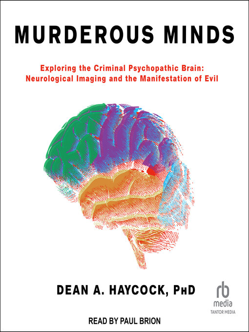 Title details for Murderous Minds by Dean A. Haycock, PhD - Available